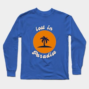 LOST IN PARADISE Long Sleeve T-Shirt